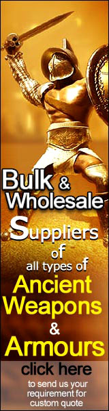Bulk Suppliers of Ancient Weapons & Armoury