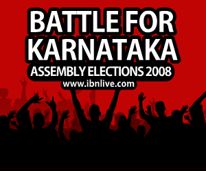 Battle for Karnataka, Assembly Elections 2008, www.ibnlive.com