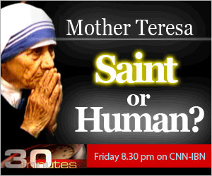 Mother Tersa: Saint or Human?